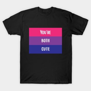 You're Both Cute Bisexual Pride Flag T-Shirt